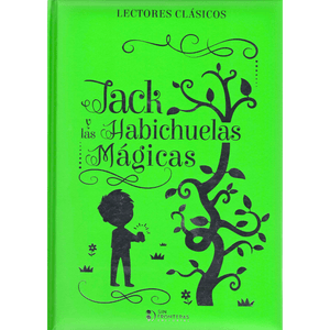 COLECCIÓN LECTORES CLÁSICOS: JACK Y LAS HABICHUELAS MAGICAS