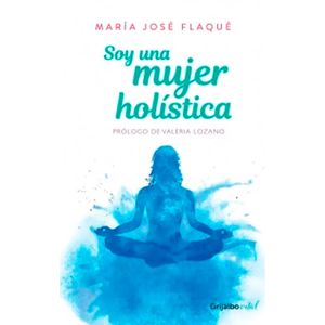 SOY UNA MUJER HOLISTICA